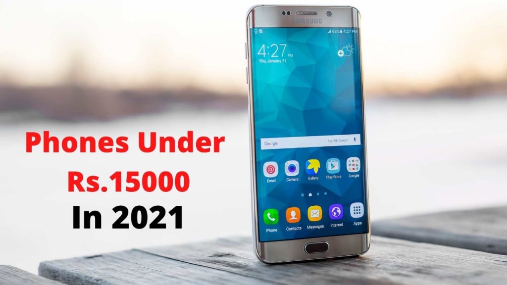 Top 5 Mobiles Under 15000 in 2021 Launched In India